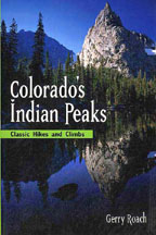 Colorado's Indian Peaks - Classic Hikes and Climbs - 2nd Edition